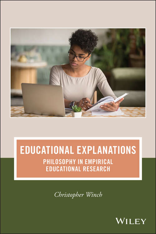 Book cover of Educational Explanations: Philosophy in Empirical Educational Research (Journal of Philosophy of Education)