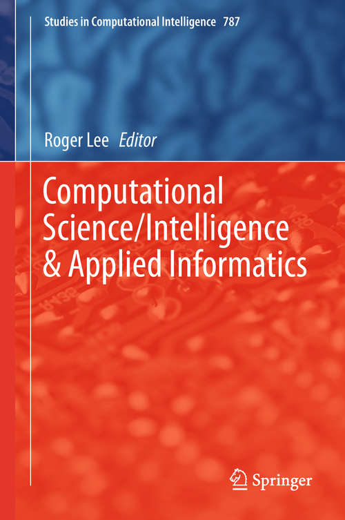 Book cover of Computational Science/Intelligence & Applied Informatics (Studies in Computational Intelligence #726)