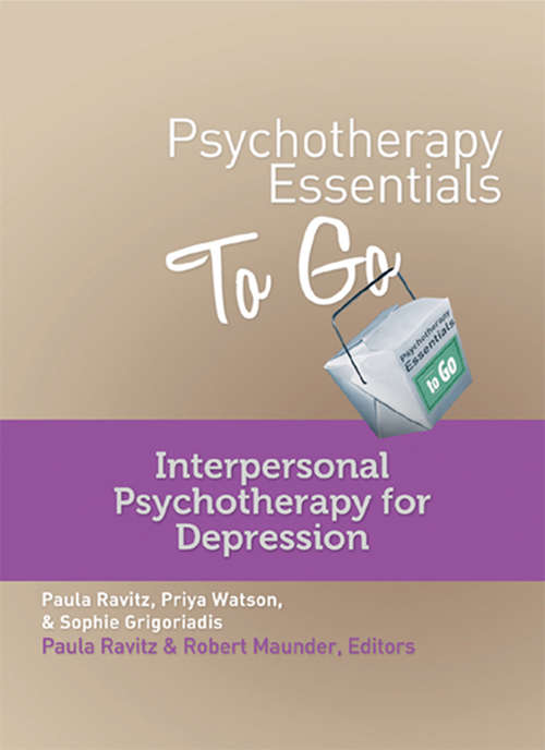 Book cover of Psychotherapy Essentials to Go: Interpersonal Psychotherapy for Depression