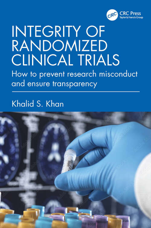 Book cover of Integrity of Randomized Clinical Trials: How to prevent research misconduct and ensure transparency