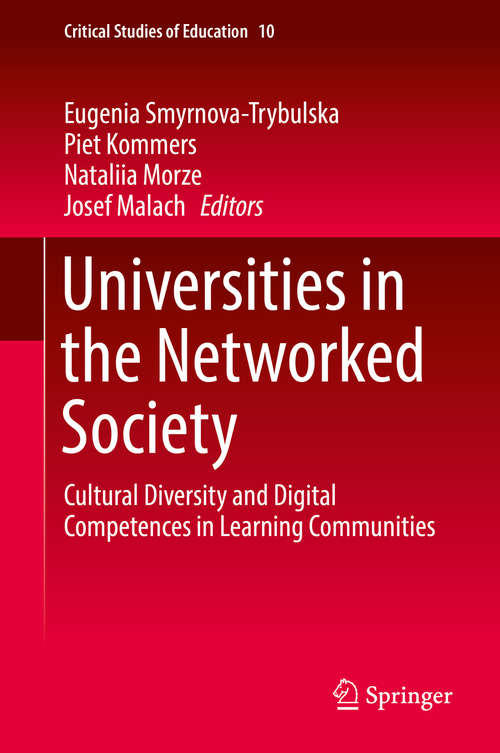 Book cover of Universities in the Networked Society: Cultural Diversity and Digital Competences in Learning Communities (1st ed. 2019) (Critical Studies of Education #10)