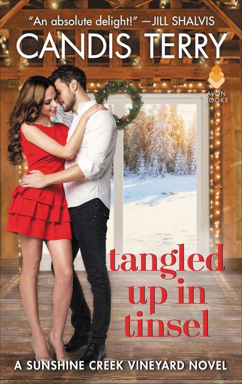 Book cover of Tangled Up in Tinsel: A Sunshine Creek Vineyard Novel (Sunshine Creek Vinyard Series #3)