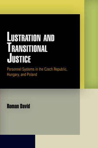Book cover of Lustration and Transitional Justice: Personnel Systems in the Czech Republic, Hungary, and Poland (Pennsylvania Studies in Human Rights)