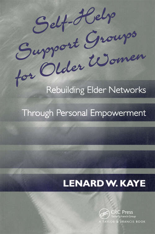 Book cover of Self-Help Support Groups For Older Women: Rebuilding Elder Networks Through Personal Empowerment