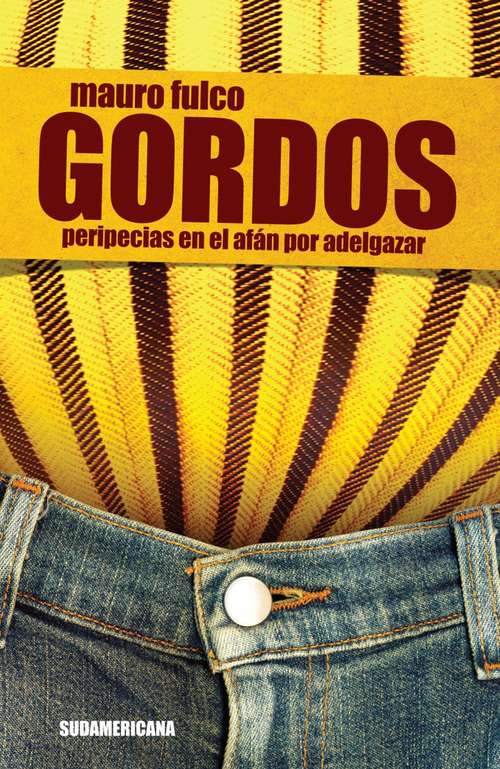 Book cover of Gordos: Peripecias en el afán por adelgazar