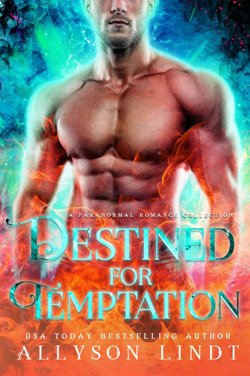 Book cover of Destined for Temptation: A Paranormal Romance Novella Collection
