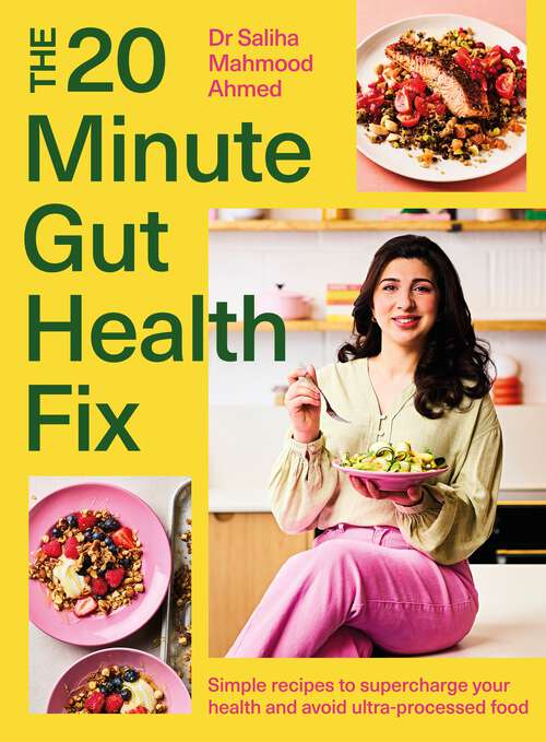 Book cover of The 20-Minute Gut Health Fix: Simple recipes to supercharge your health and avoid ultra-processed food