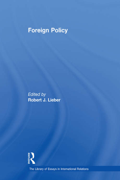 Book cover of Foreign Policy: Foreign Policy And American Primacy In The Twenty-first Century (1) (The Library of Essays in International Relations)