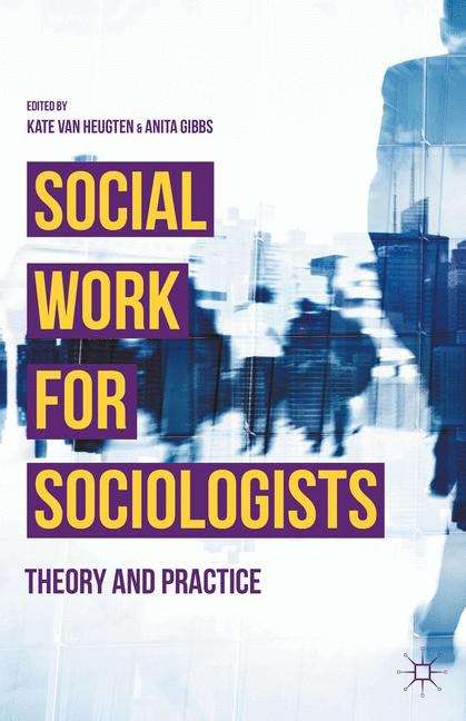 Book cover of Social Work for Sociologists: Theory and Practice