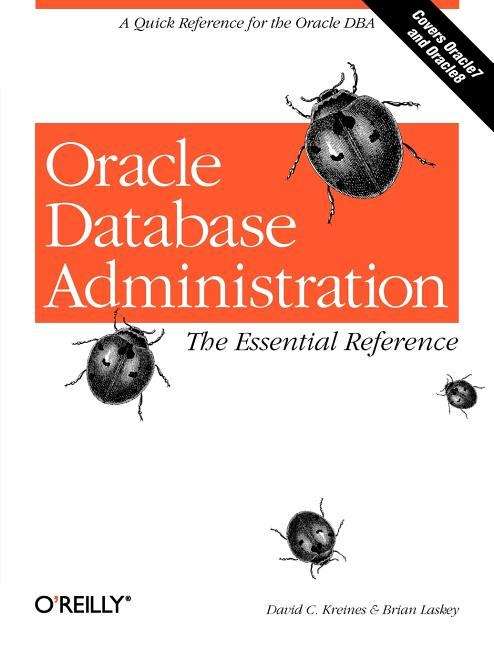 Book cover of Oracle Database Administration, The Essential Reference