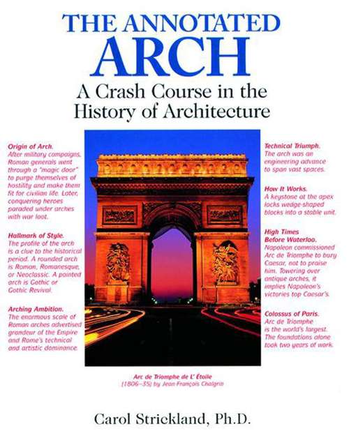 Book cover of The Annotated Arch: A Crash Course in the History of Architecture