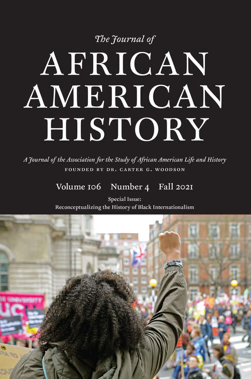 Book cover of The Journal of African American History, volume 106 number 4 (Fall 2021)