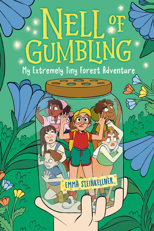 Book cover of Nell of Gumbling: My Extremely Tiny Forest Adventure (Nell of Gumbling #2)