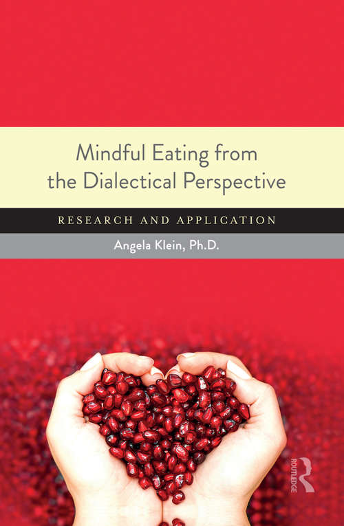 Book cover of Mindful Eating from the Dialectical Perspective: Research and Application