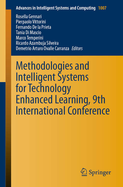 Book cover of Methodologies and Intelligent Systems for Technology Enhanced Learning, 9th International Conference (1st ed. 2020) (Advances in Intelligent Systems and Computing #1007)
