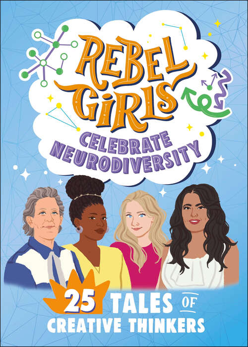 Book cover of Rebel Girls Celebrate Neurodiversity: 25 Tales of Creative Thinkers (Rebel Girls Minis)