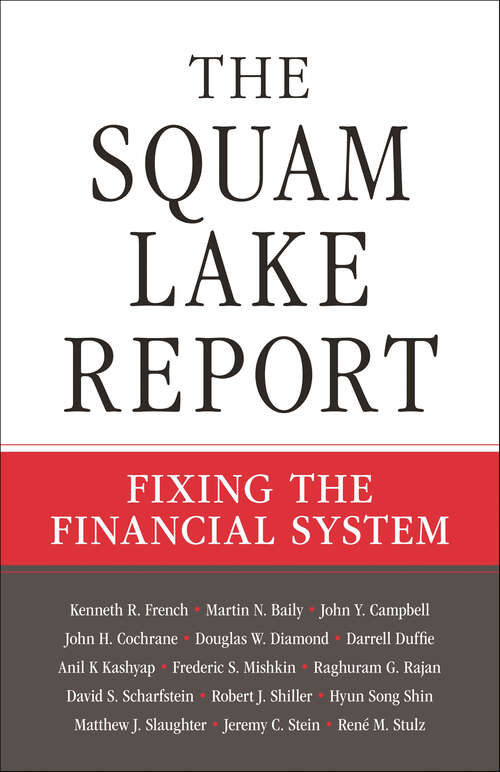 Book cover of The Squam Lake Report: Fixing the Financial System