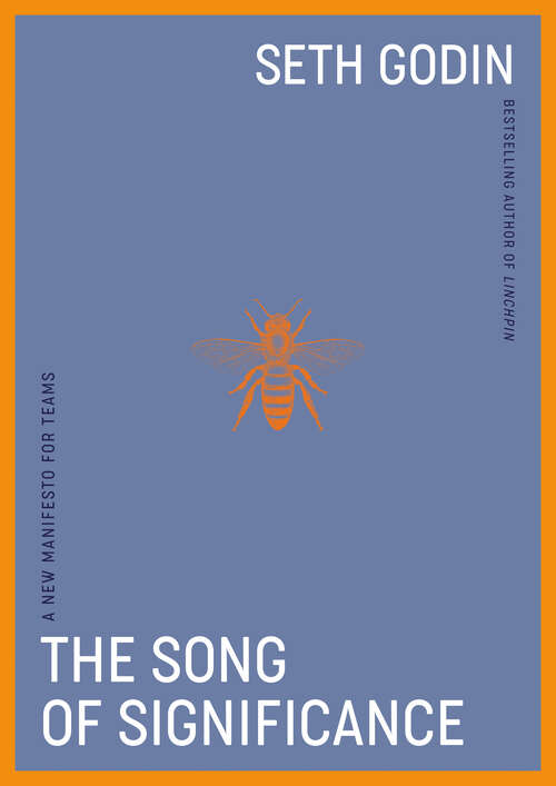 Book cover of The Song of Significance: A New Manifesto for Teams