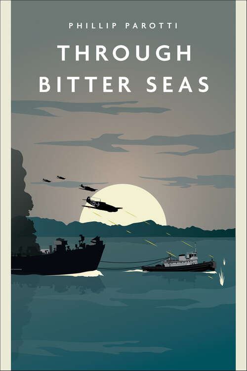 Book cover of Through Bitter Seas (Casemate Fiction Ser.)