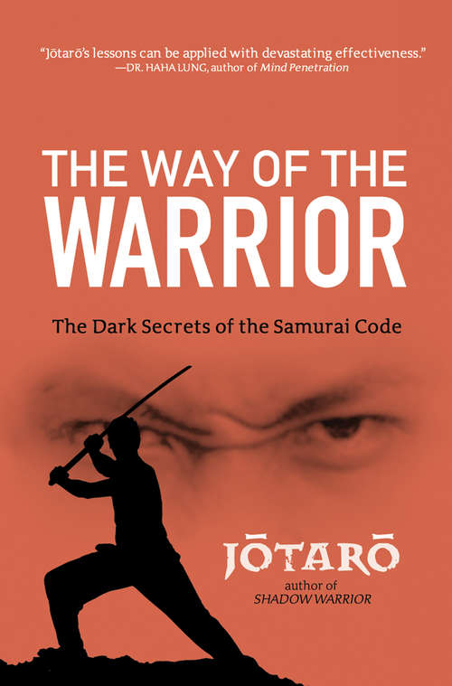 Book cover of The Way of the Warrior: The Dark Secrets of the Samurai Code