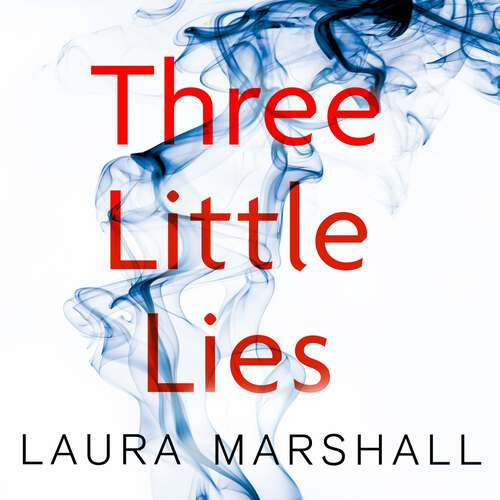 Book cover of Three Little Lies: A completely gripping thriller with a killer twist