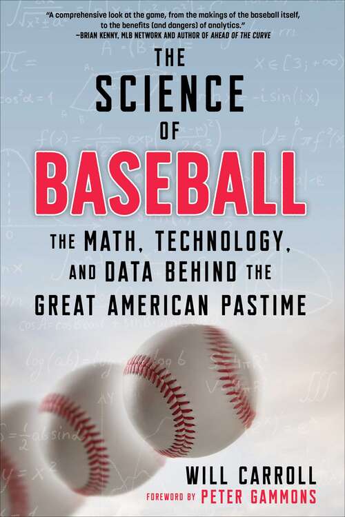 Book cover of The Science of Baseball: The Math, Technology, and Data Behind the Great American Pastime