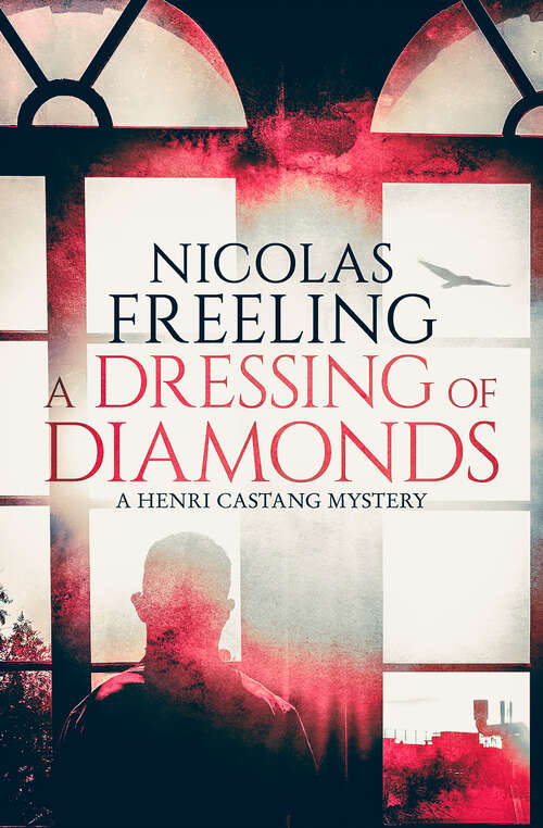 Book cover of A Dressing of Diamonds (The Henri Castang Mysteries)