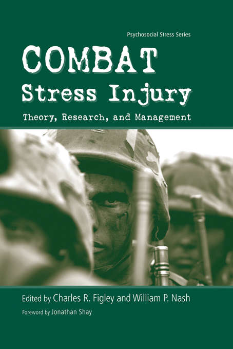 Book cover of Combat Stress Injury: Theory, Research, and Management (Psychosocial Stress Series)