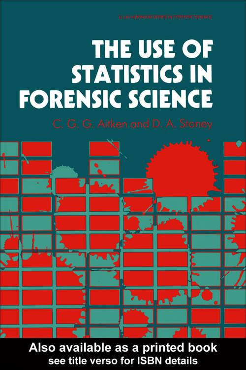 Book cover of The Use Of Statistics In Forensic Science