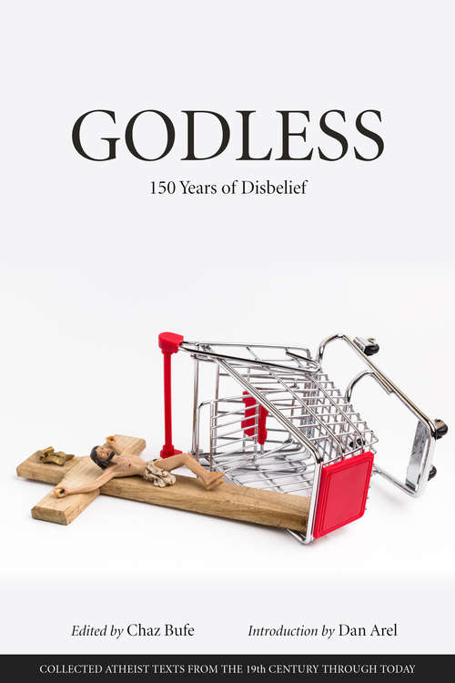 Book cover of Godless: 150 Years of Disbelief