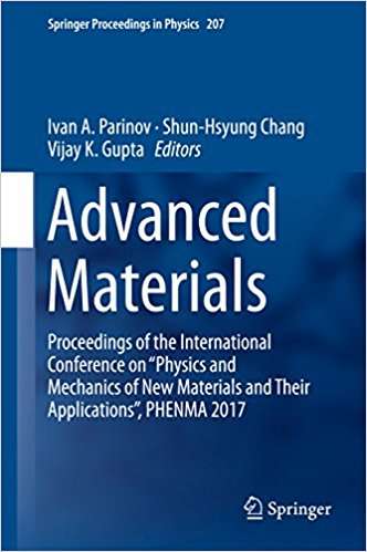 Book cover of Advanced Materials: Proceedings Of The International Conference On Physics And Mechanics Of New Materials And Their Applications , PHENMA 2017 (Springer Proceedings In Physics #207)