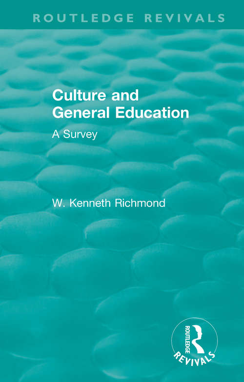 Book cover of Culture and General Education: A Survey (Routledge Revivals)