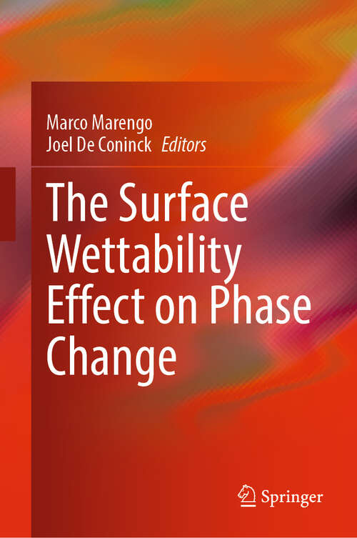 Book cover of The Surface Wettability Effect on Phase Change (1st ed. 2022)