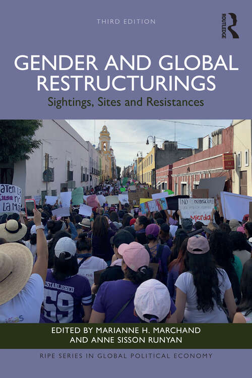 Book cover of Gender and Global Restructurings: Sightings, Sites and Resistances (RIPE Series in Global Political Economy)