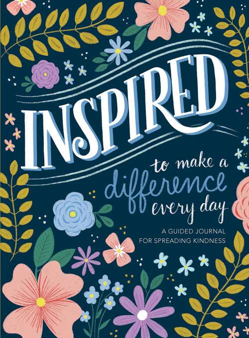 Book cover of Inspired: A Guided Journal for Spreading Kindness
