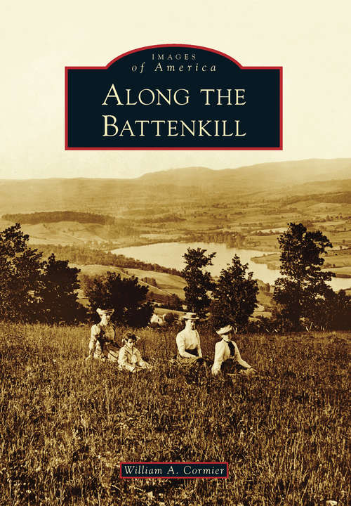 Book cover of Along the Battenkill (Images of America)