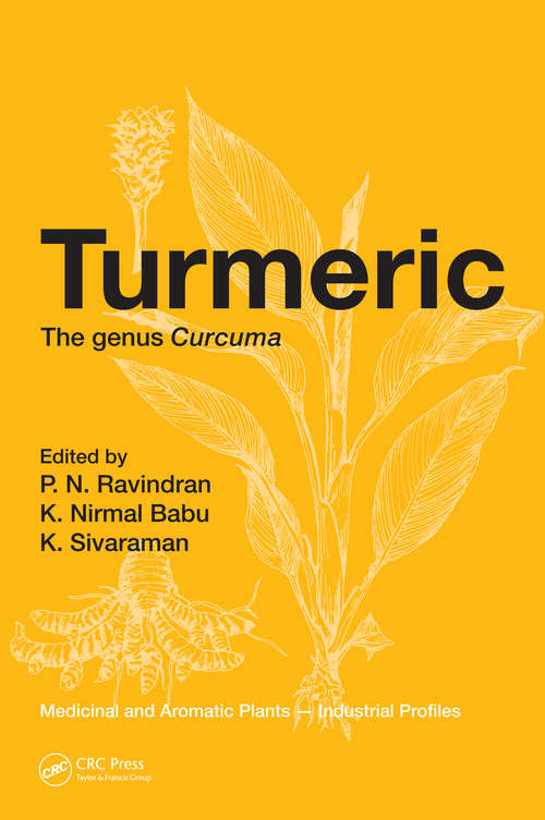 Book cover of Turmeric: The genus Curcuma (Medicinal and Aromatic Plants - Industrial Profiles)