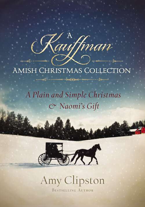 Book cover of A Kauffman Amish Christmas Collection (Kauffman Amish Bakery Series)