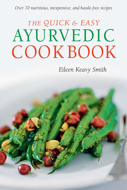 Book cover of The Quick & Easy Ayurvedic Cookbook