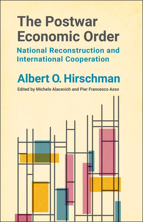 Book cover of The Postwar Economic Order: National Reconstruction and International Cooperation