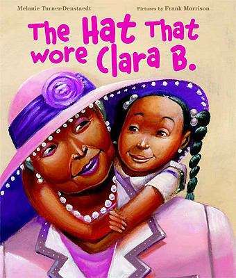 Book cover of The Hat That Wore Clara B.