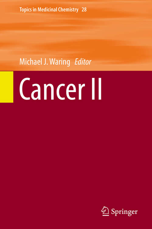 Book cover of Cancer II (Topics In Medicinal Chemistry Ser. #28)