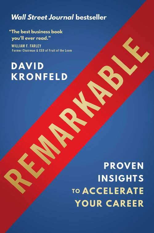 Book cover of Remarkable: Proven Insights to Accelerate Your Career