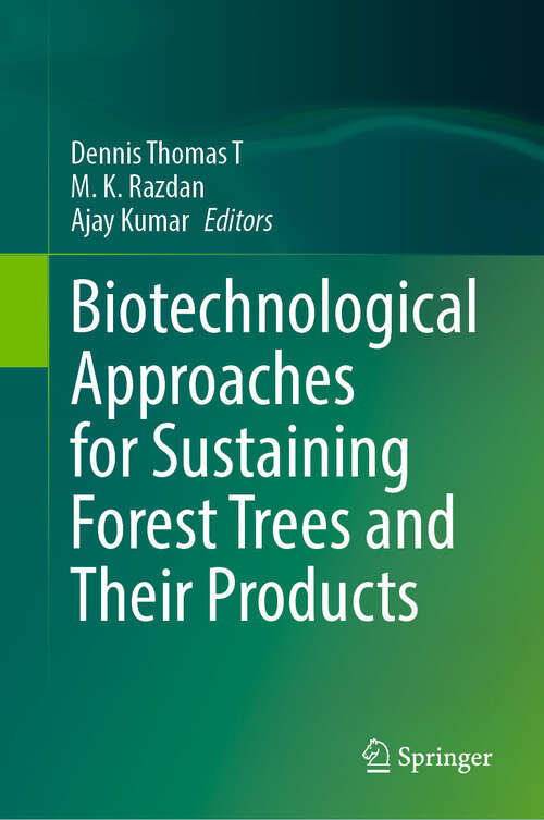 Book cover of Biotechnological Approaches for Sustaining Forest Trees and Their Products (2024)