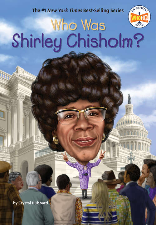 Book cover of Who Was Shirley Chisholm? (Who Was?)