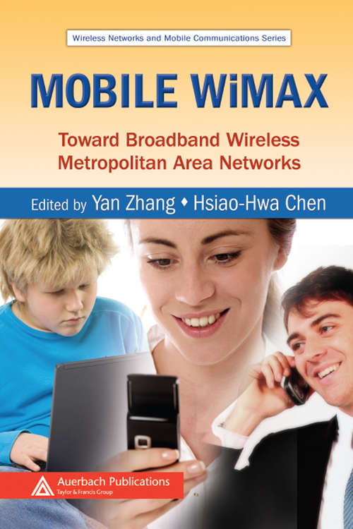 Book cover of Mobile WiMAX: Toward Broadband Wireless Metropolitan Area Networks (Wireless Networks And Mobile Communications Ser.)