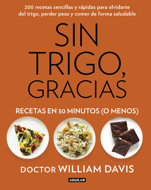 Book cover of Sin trigo, gracias. Recetas en 30 minutos (Citypack Ser.)