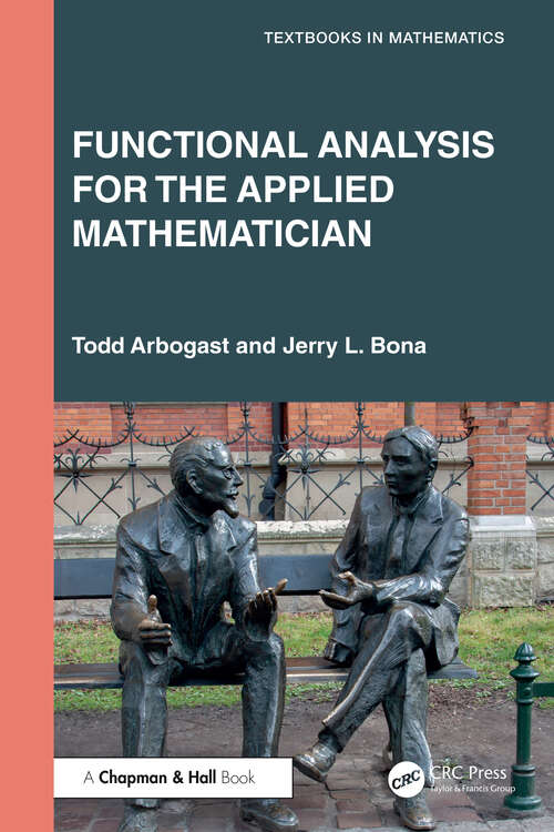 Book cover of Functional Analysis for the Applied Mathematician (1) (Textbooks in Mathematics)