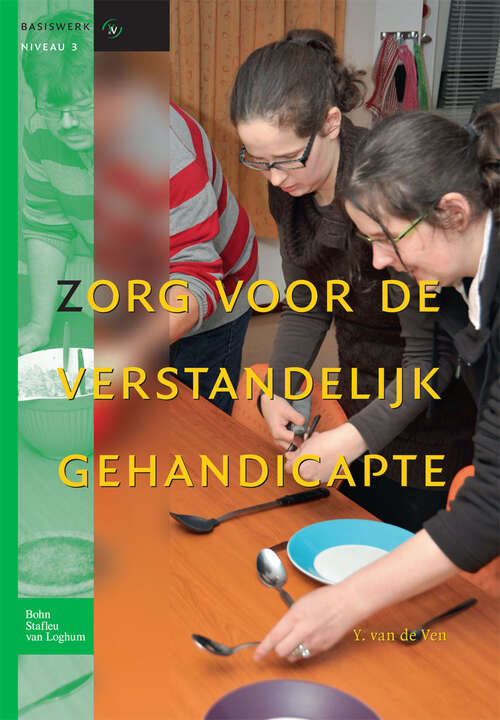 Book cover of Zorg voor de verstandelijk gehandicapte: Basiswerken verpleging en verzorging