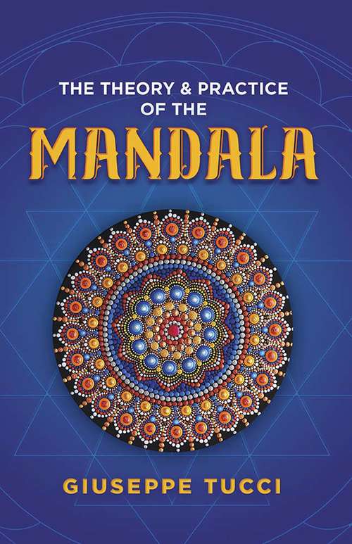 Book cover of The Theory and Practice of the Mandala